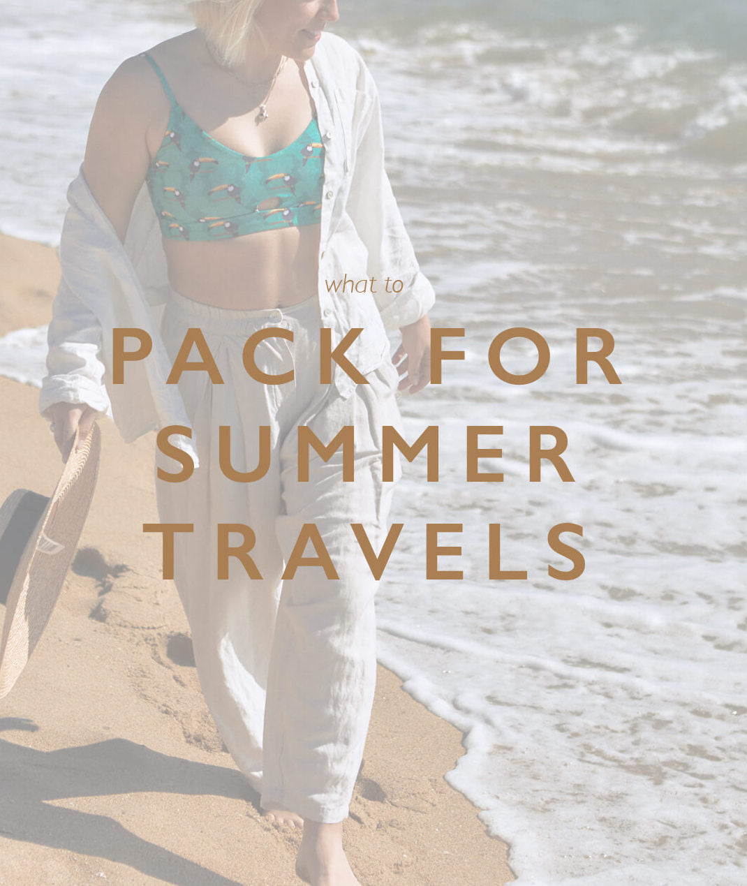 What to pack for Summer Holiday Travel?